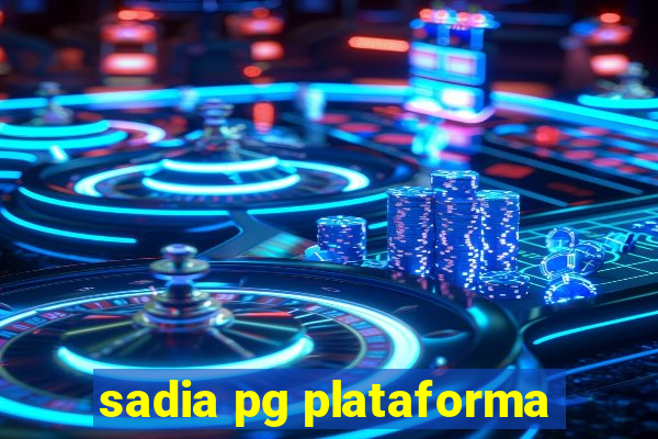 sadia pg plataforma